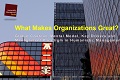 What Makes Organizations Great?